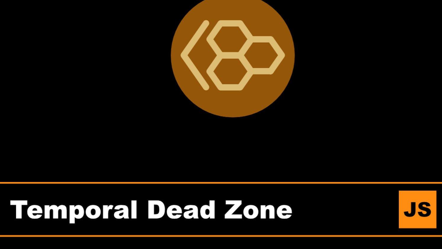 Temporal Dead Zone