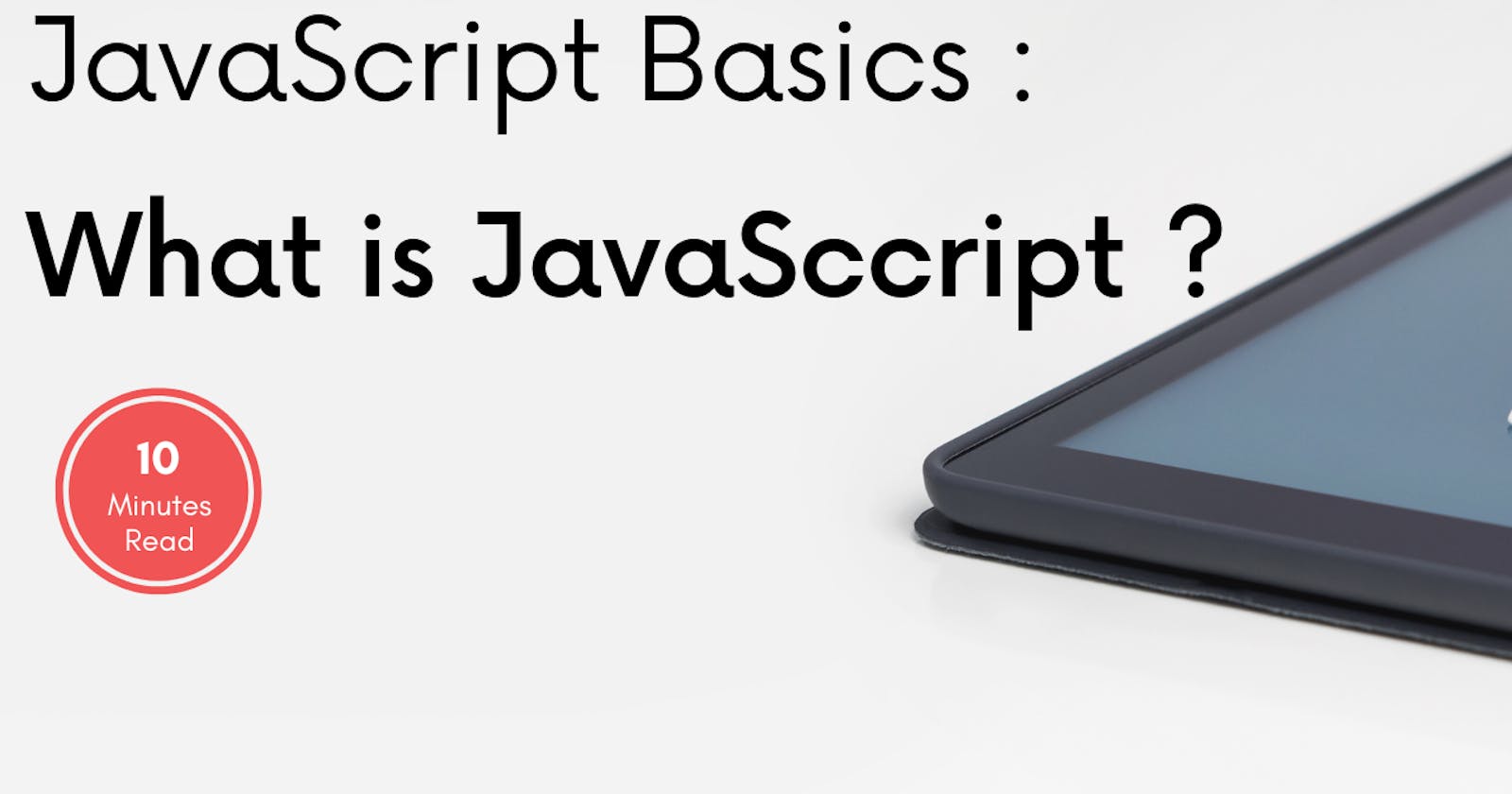 JavaScript Basics : What is JavaScript ?