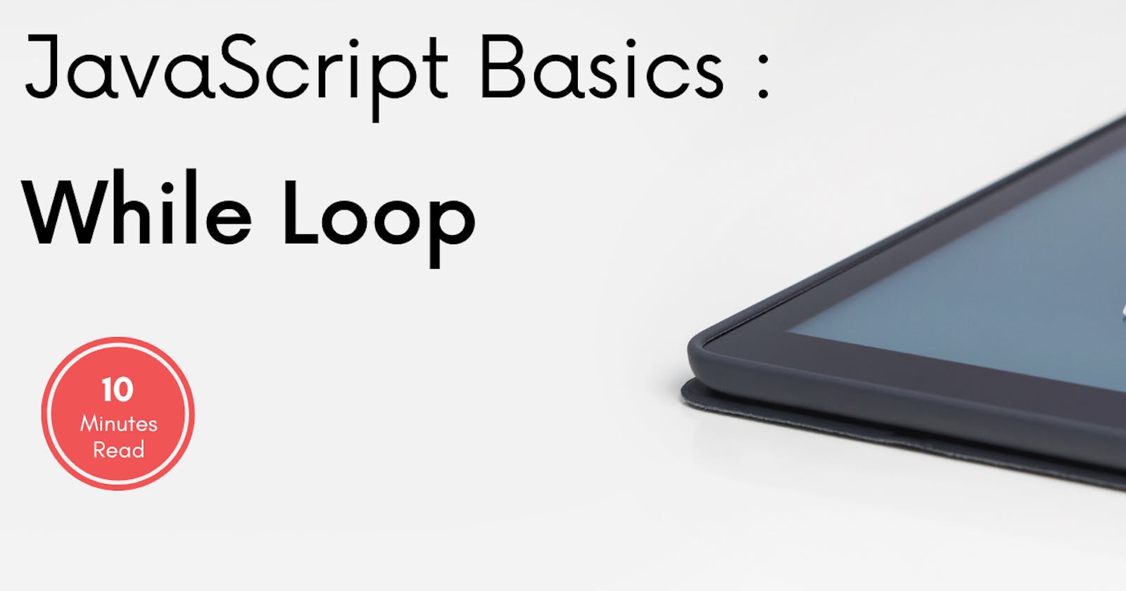 JavaScript Basics: While Loop