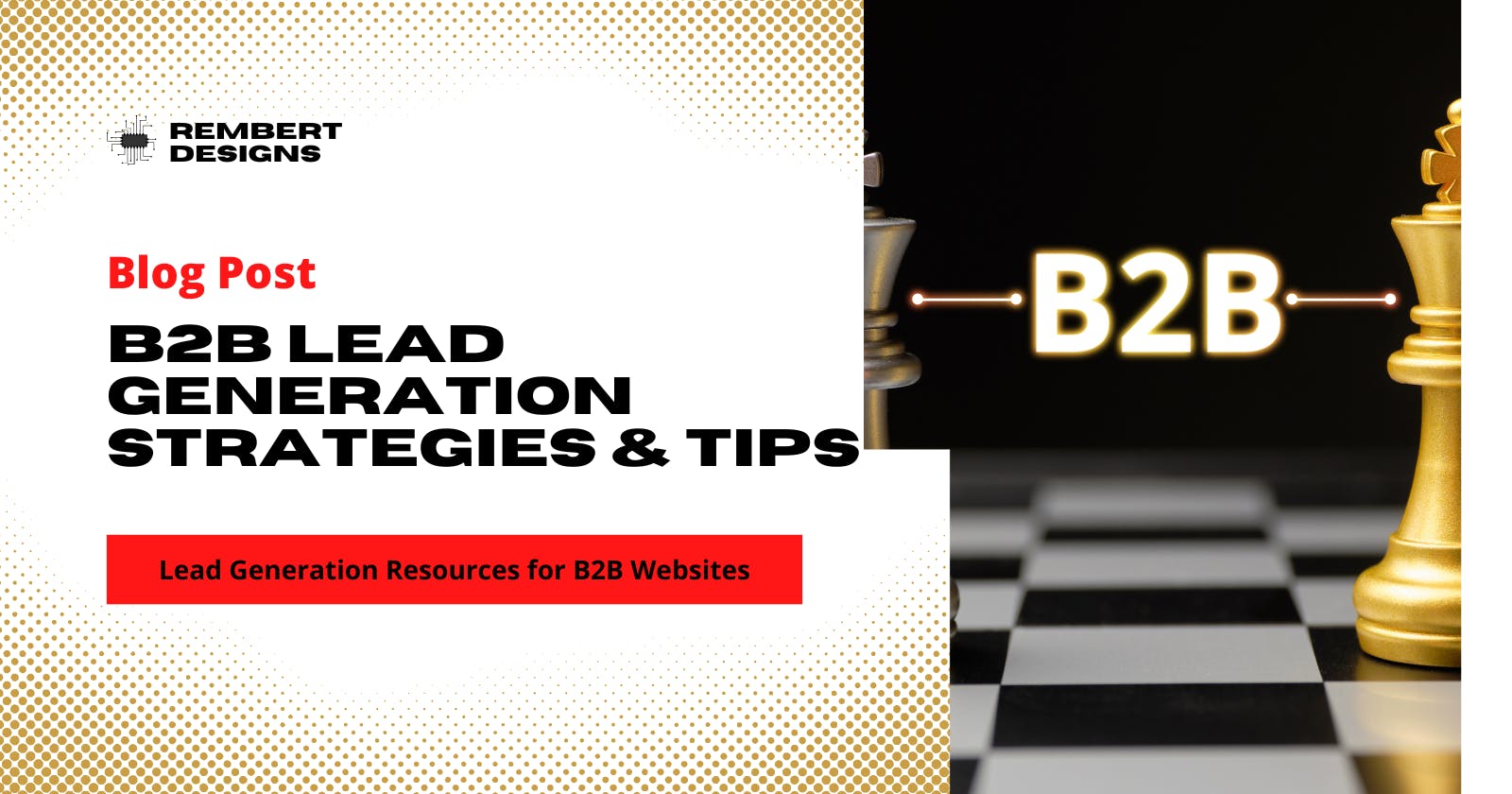 B2B Lead Generation Strategies & Tips