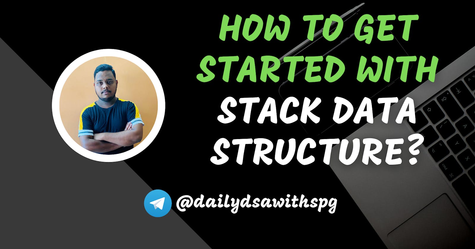 How to get started with Stack Data Structure?