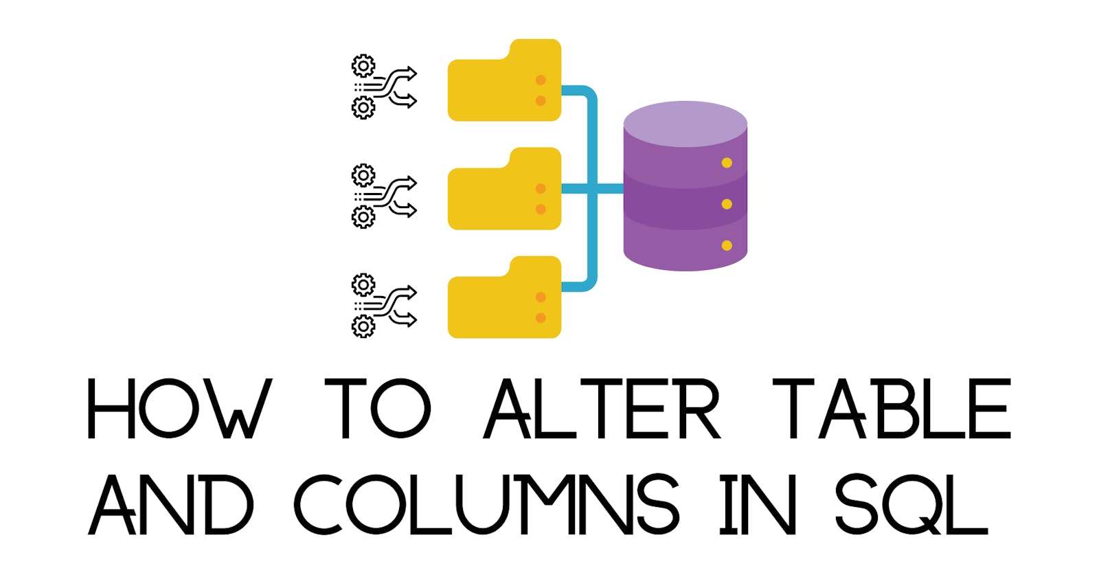 How to Alter Tables and Columns in SQL