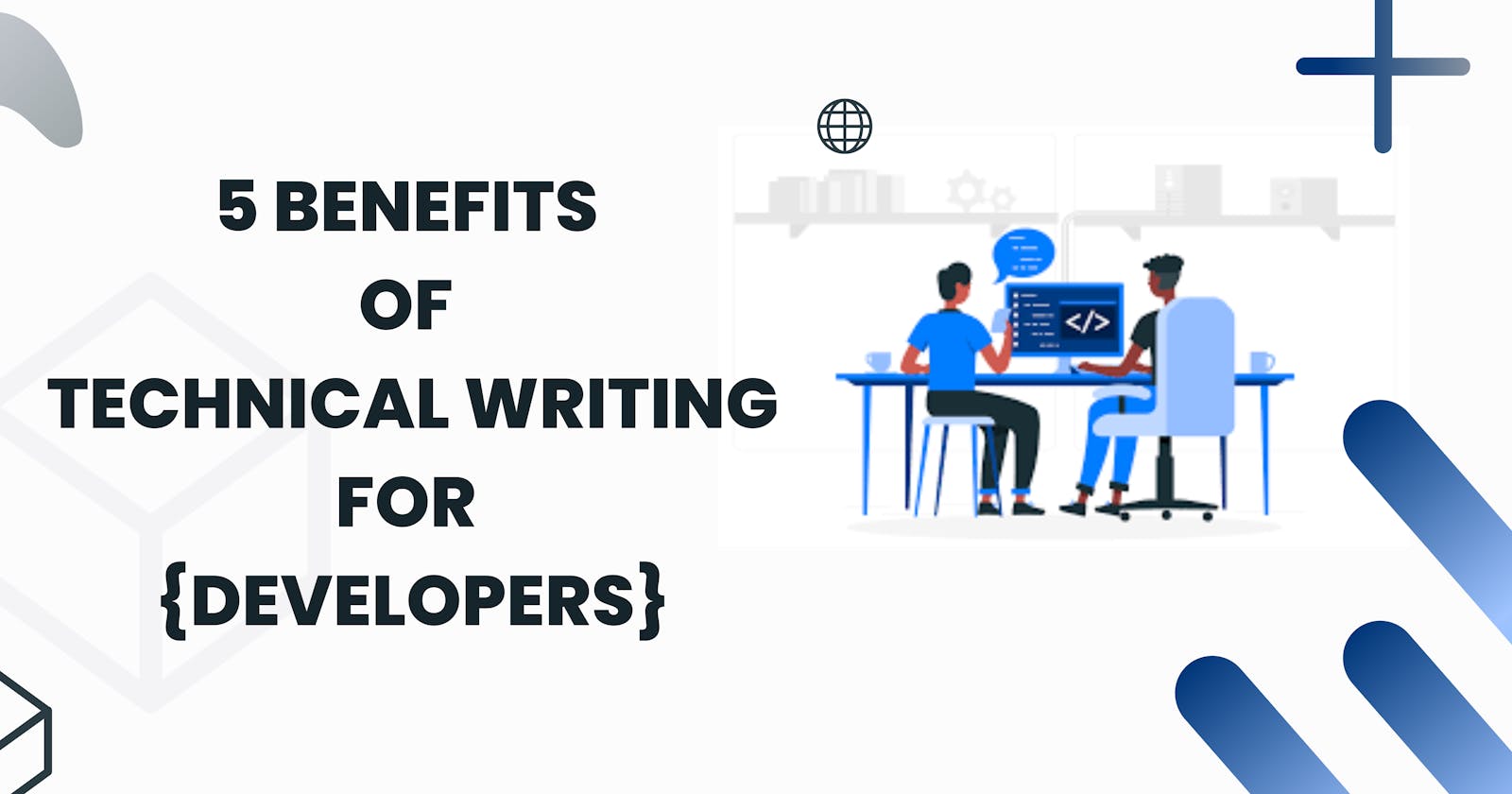 5 Benefits of Technical Writing for Developers
