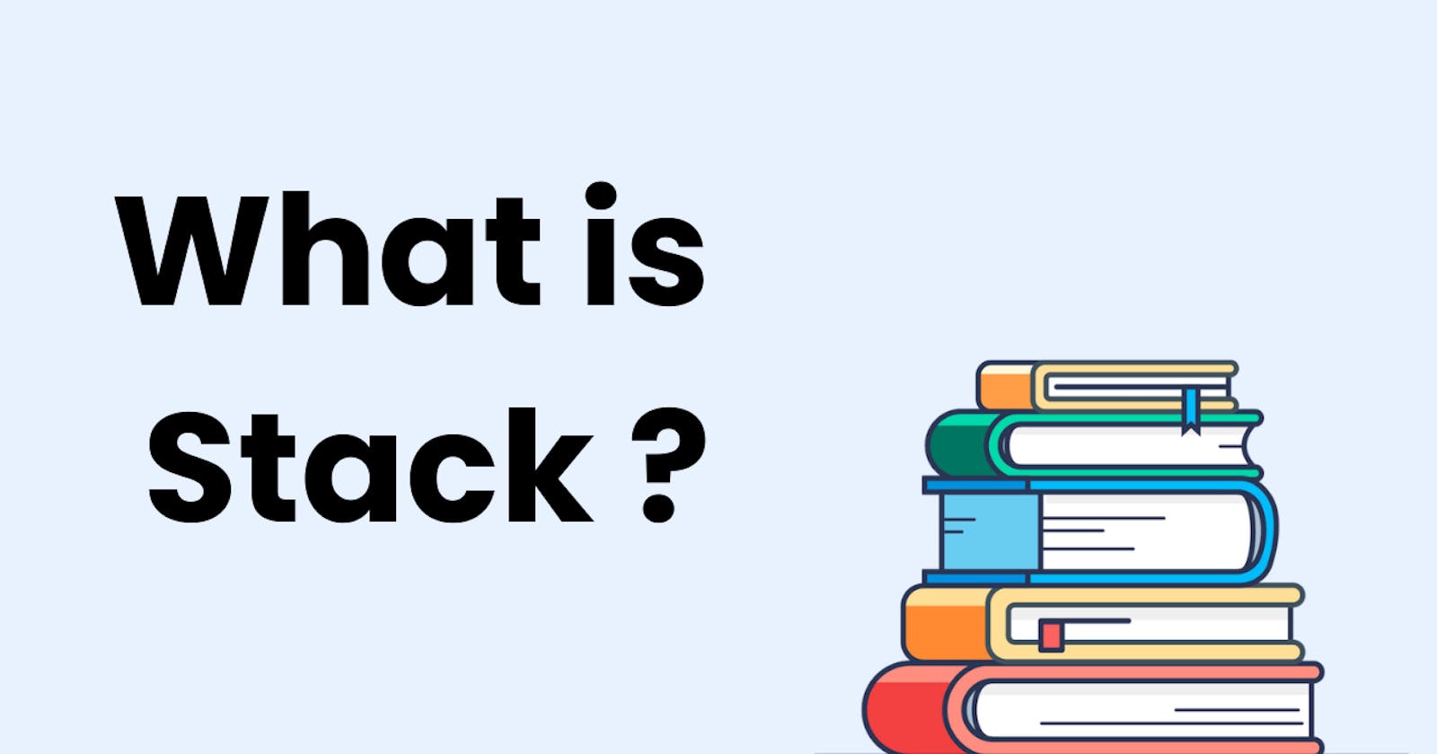 What is Stack ?