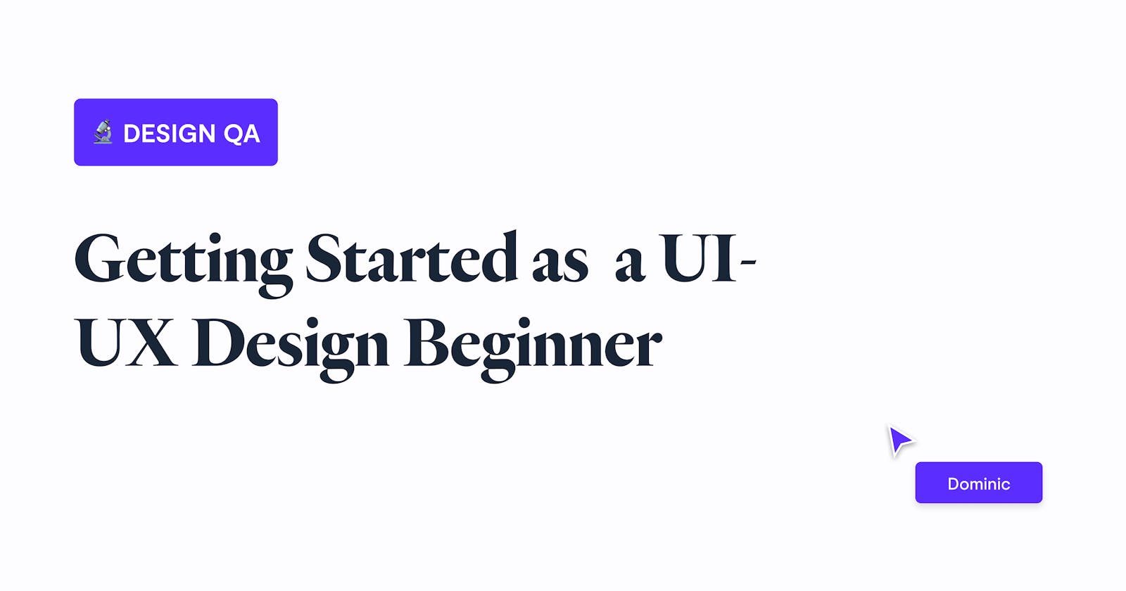 Getting Started as  a UI-UX Design Beginner