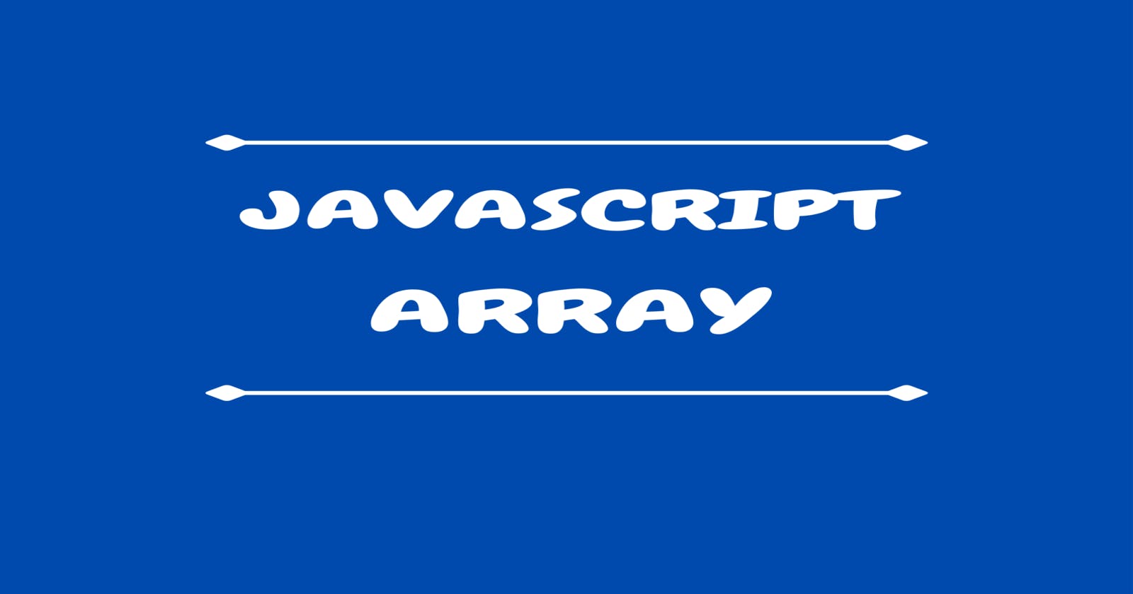 JavaScript Array and the methods