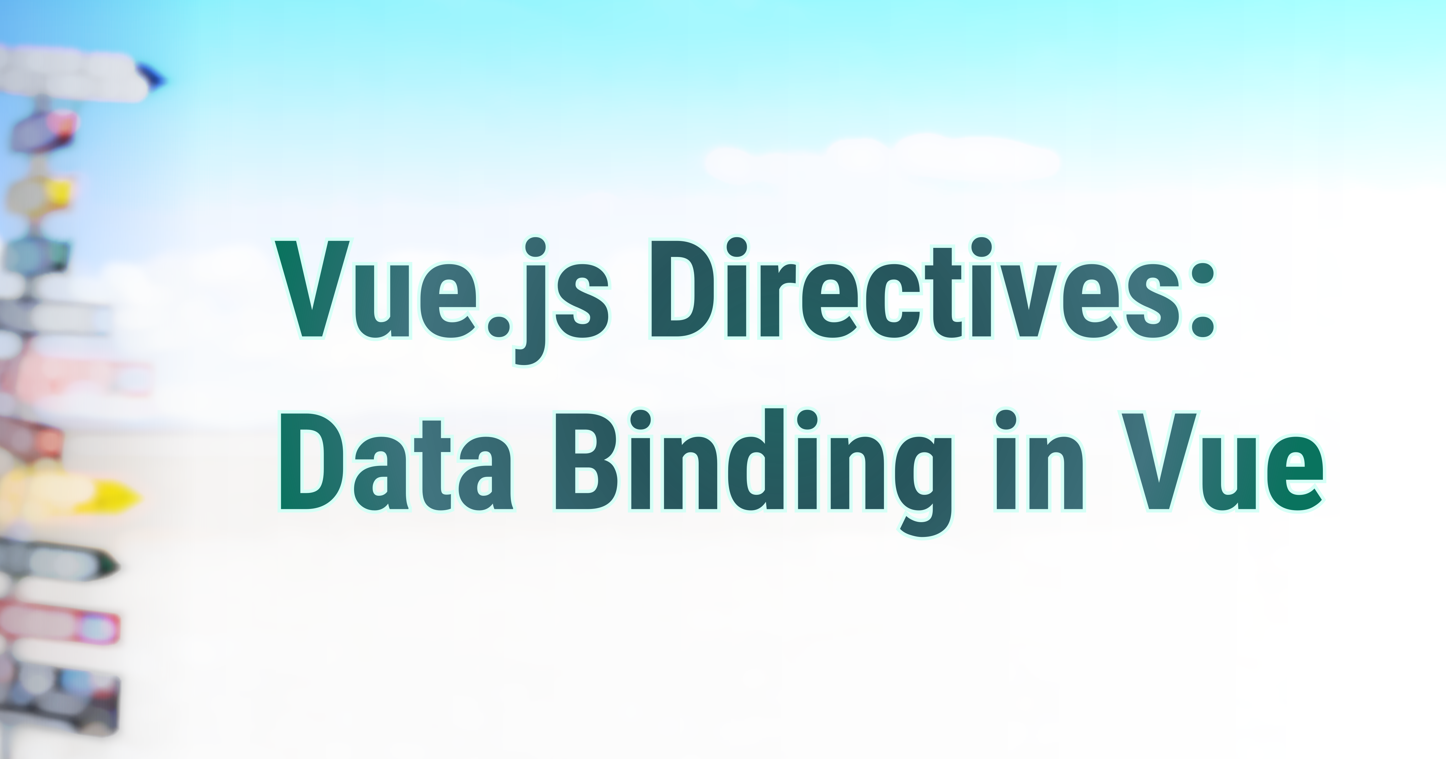 Vue.js Directives: Data Binding in Vue