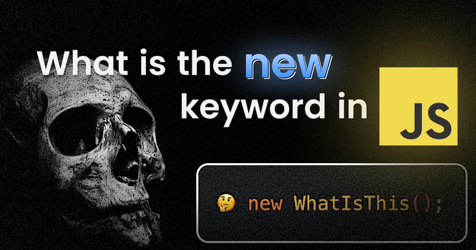 The new Keyword in JavaScript
