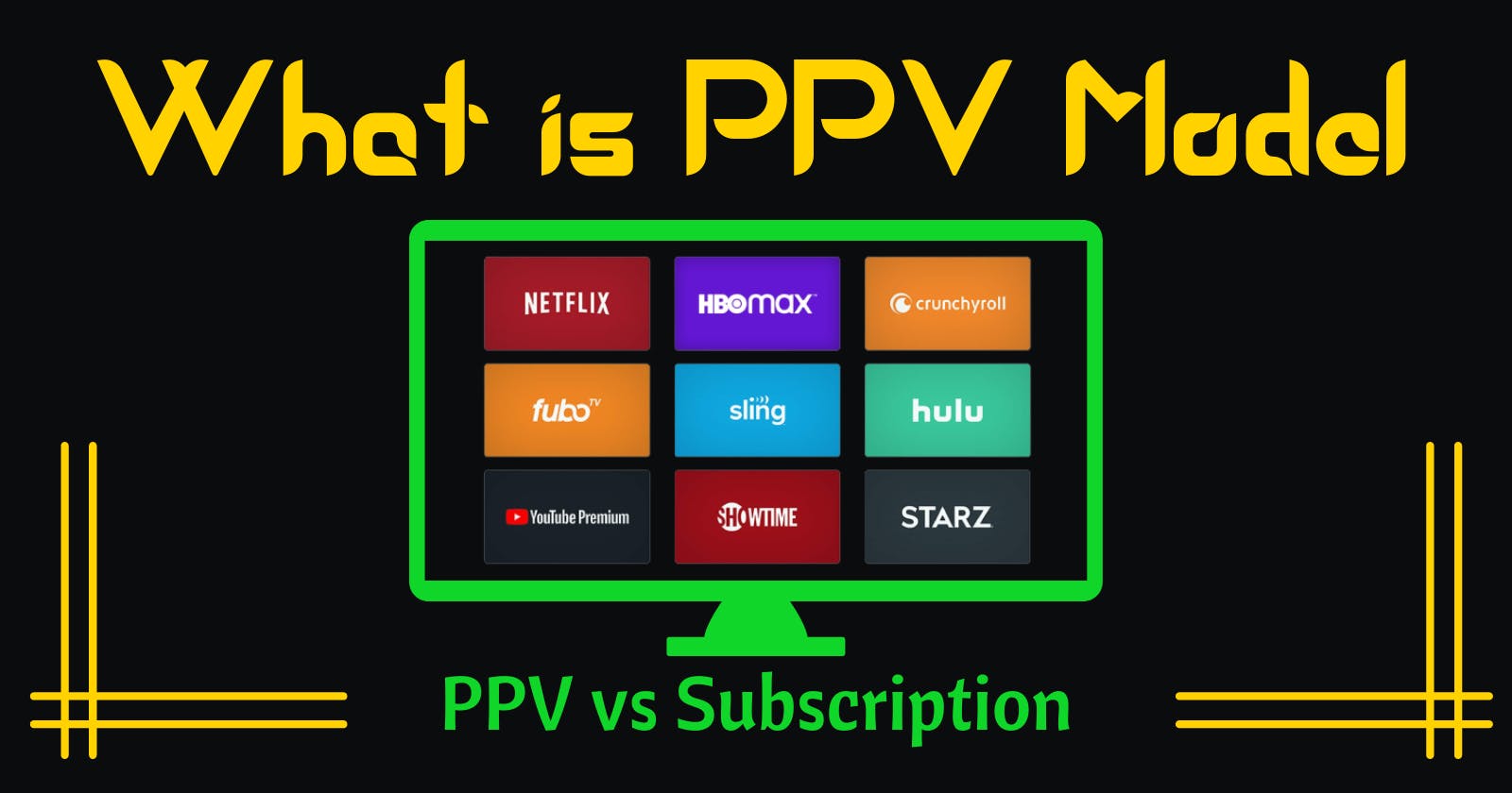 What is PPV Model: PPV vs Subscription