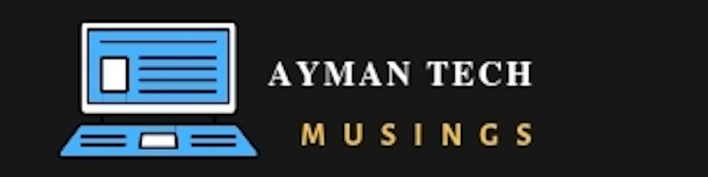 Ayman Tech Musings