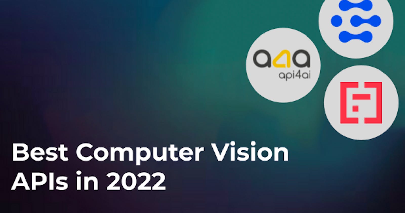 Best Computer Vision APIs in 2022