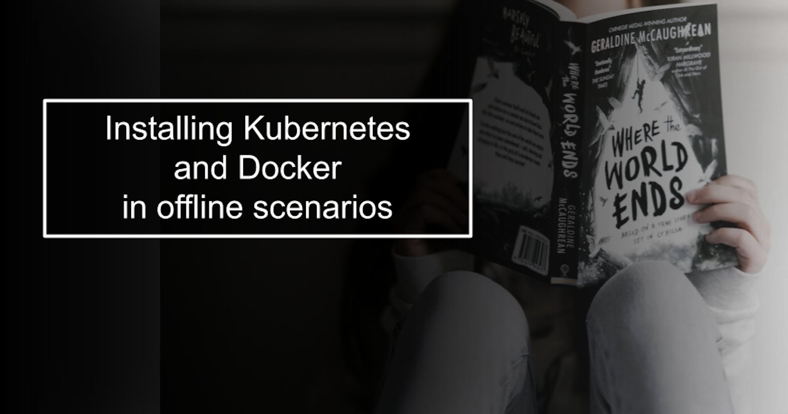Installing Kubernetes and Docker in offline scenarios