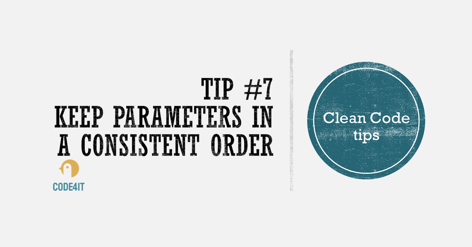 Clean Code Tip: Keep the parameters in a consistent order
