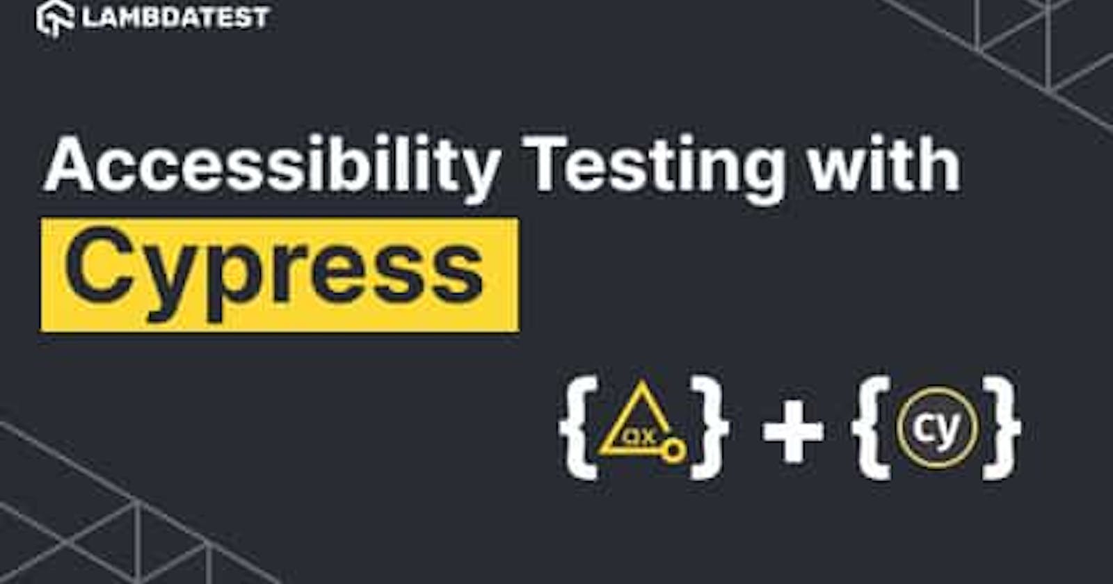 How To Perform Cypress Accessibility Testing