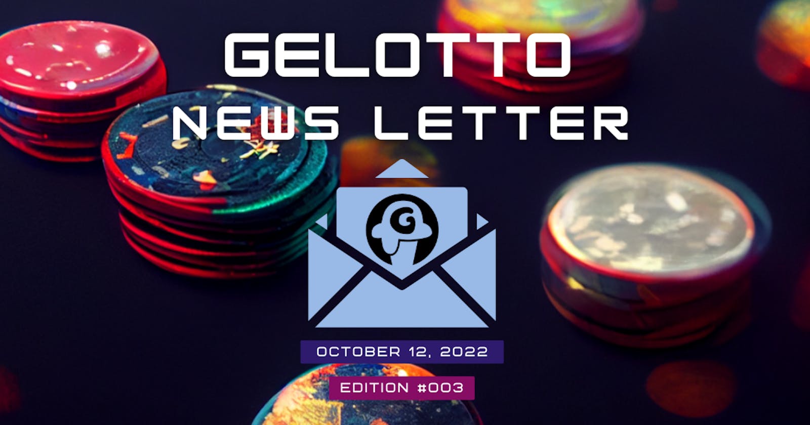 Gelotto Newsletter 12OCT2022