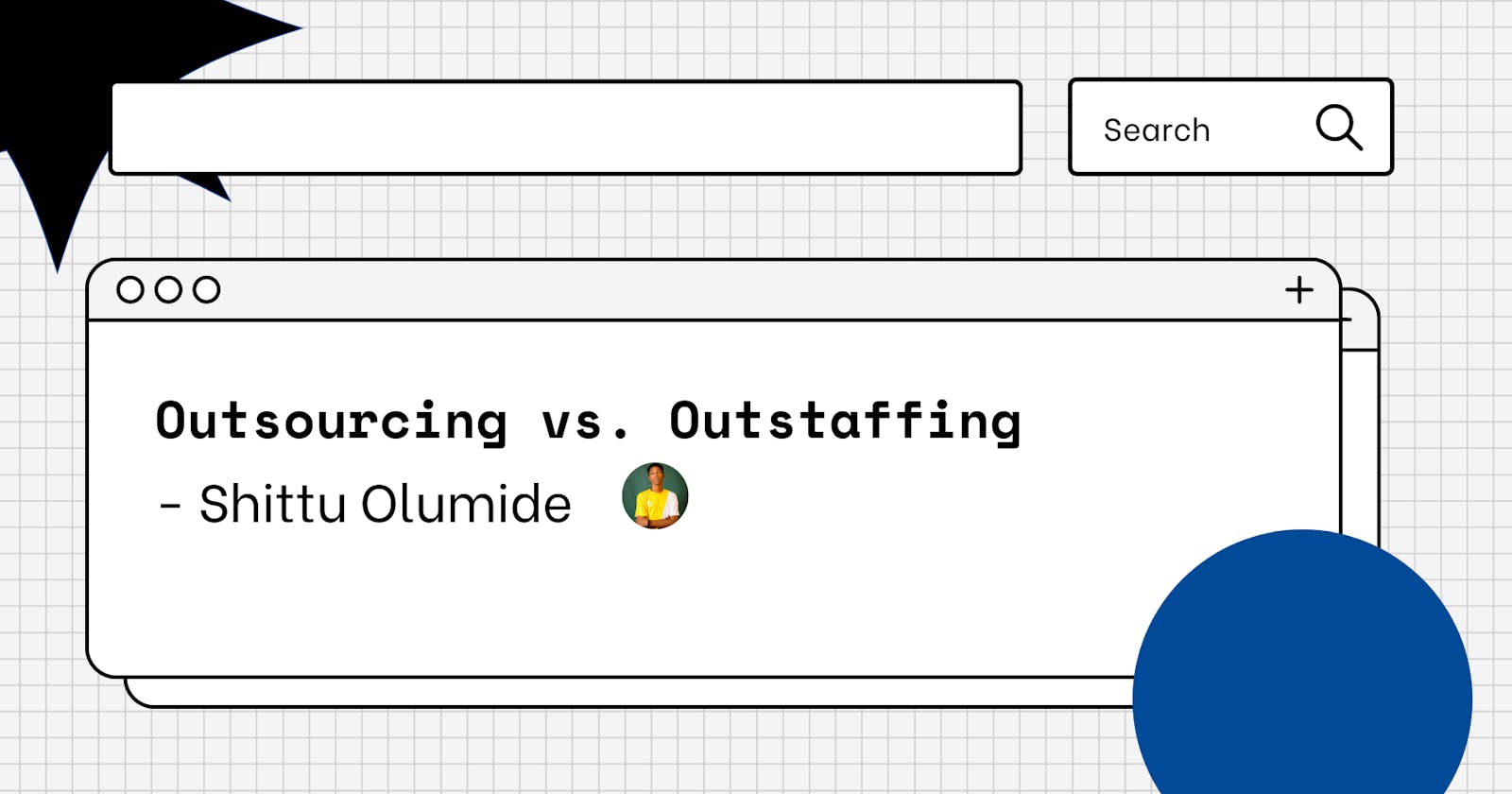 Outsourcing vs. Outstaffing: Which One Is Right For Your Business?