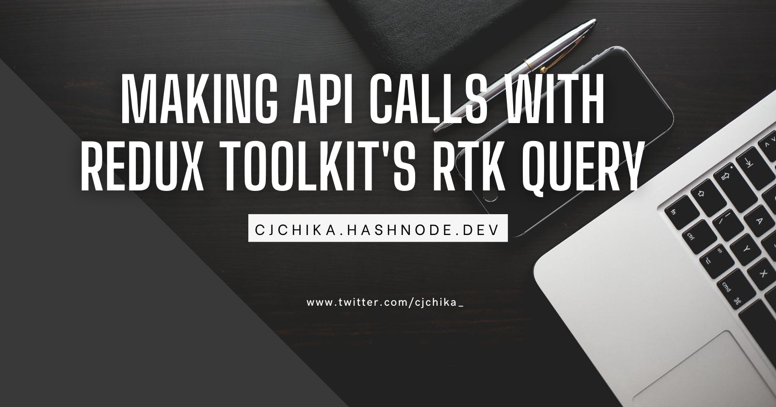 Making API Calls with Redux Toolkit's RTK Query