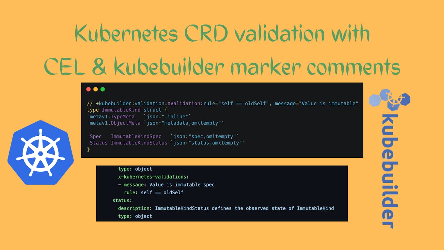Kubernetes CRD validation with CEL and kubebuilder marker comments