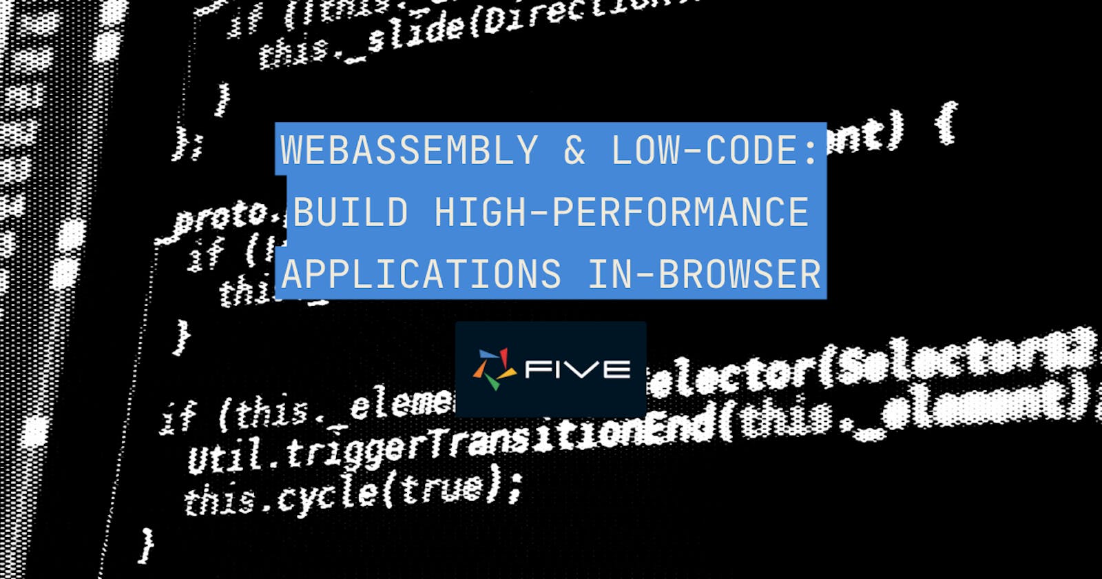 WebAssembly & Low-Code: Build High-Performance Apps In-Browser