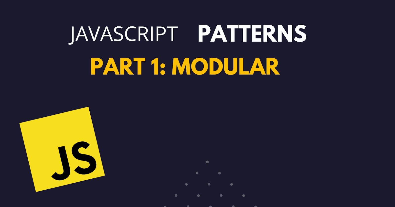 Javascript Patterns: Modular Pattern