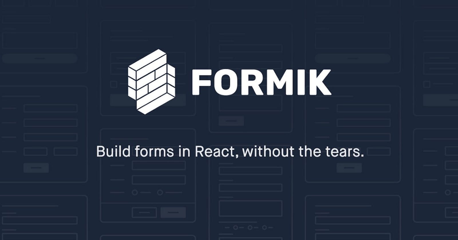 Why not Redux-Form? Using Formik.