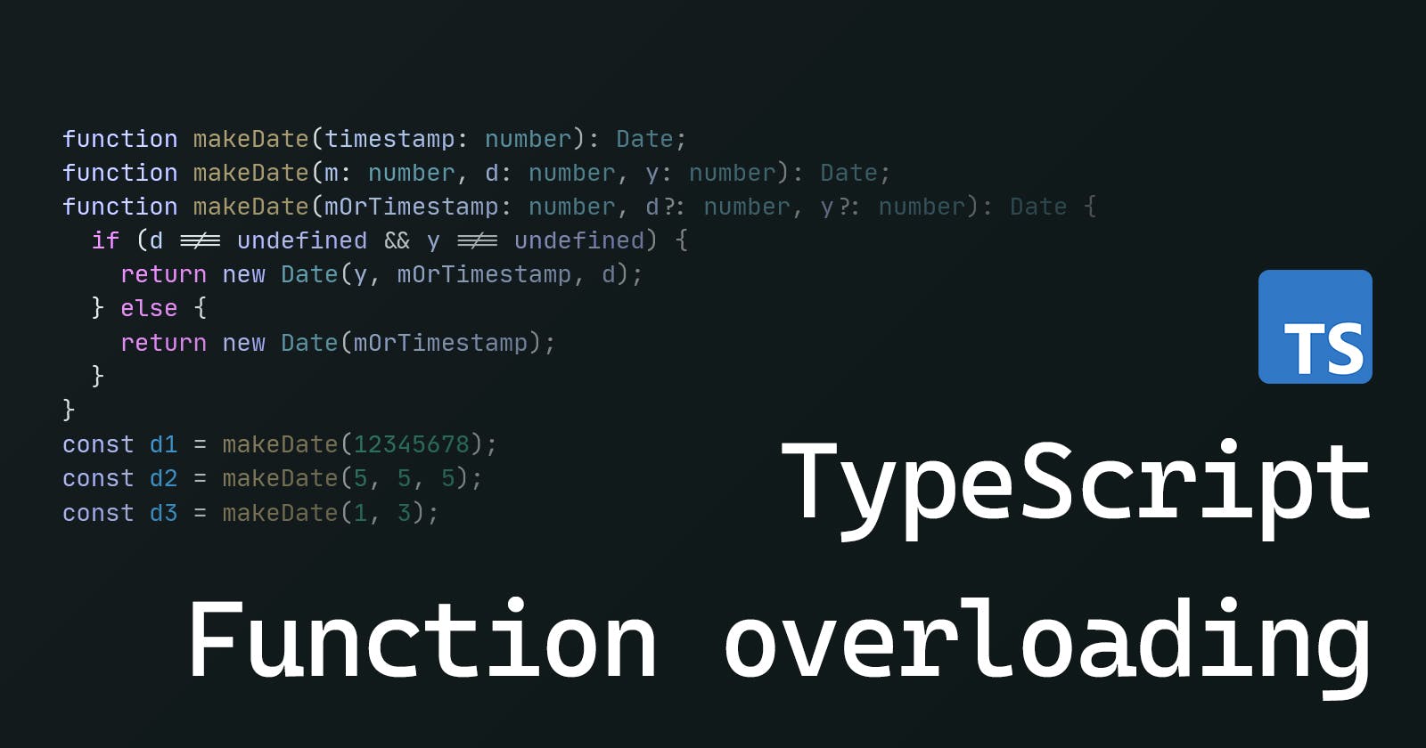 Quick guide to Function Overloading in TypeScript