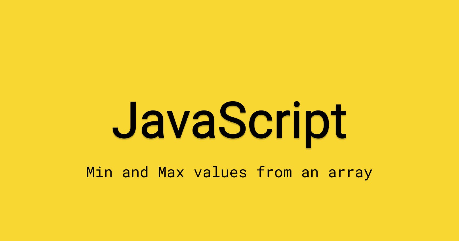 JavaScript - Min and Max values from an Array of Numbers