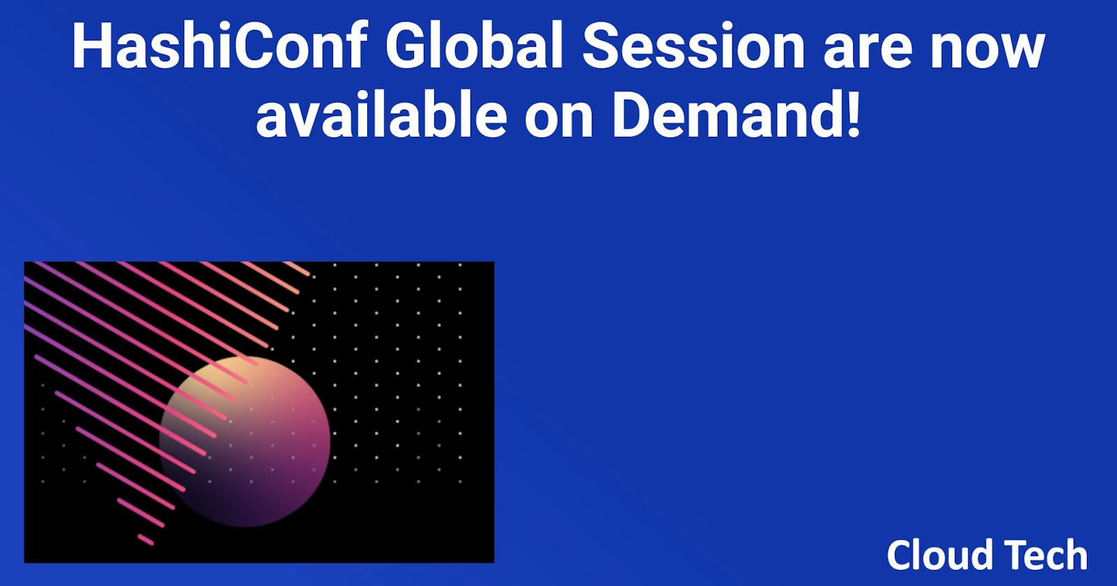 HashiConf Global Session are now available on Demand!
