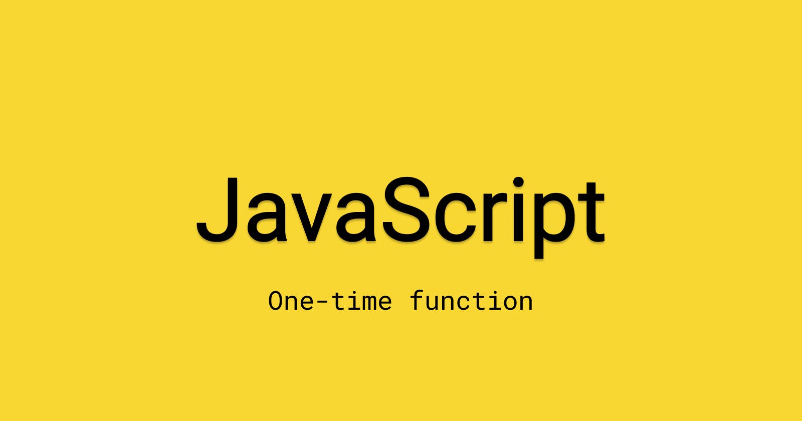 JavaScript - One-time function