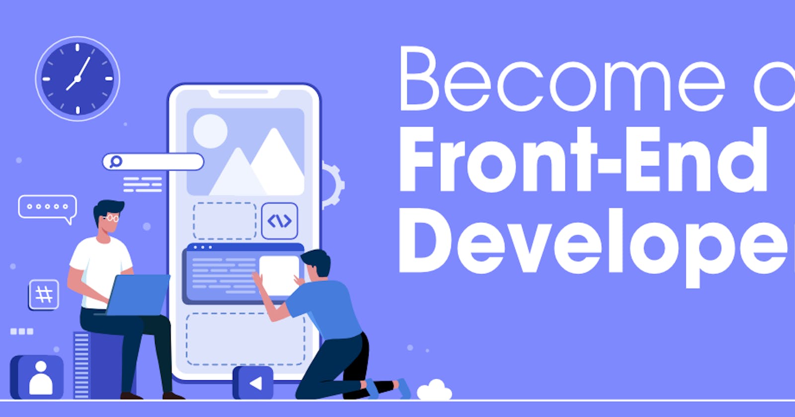 Become a Front End Developer.
