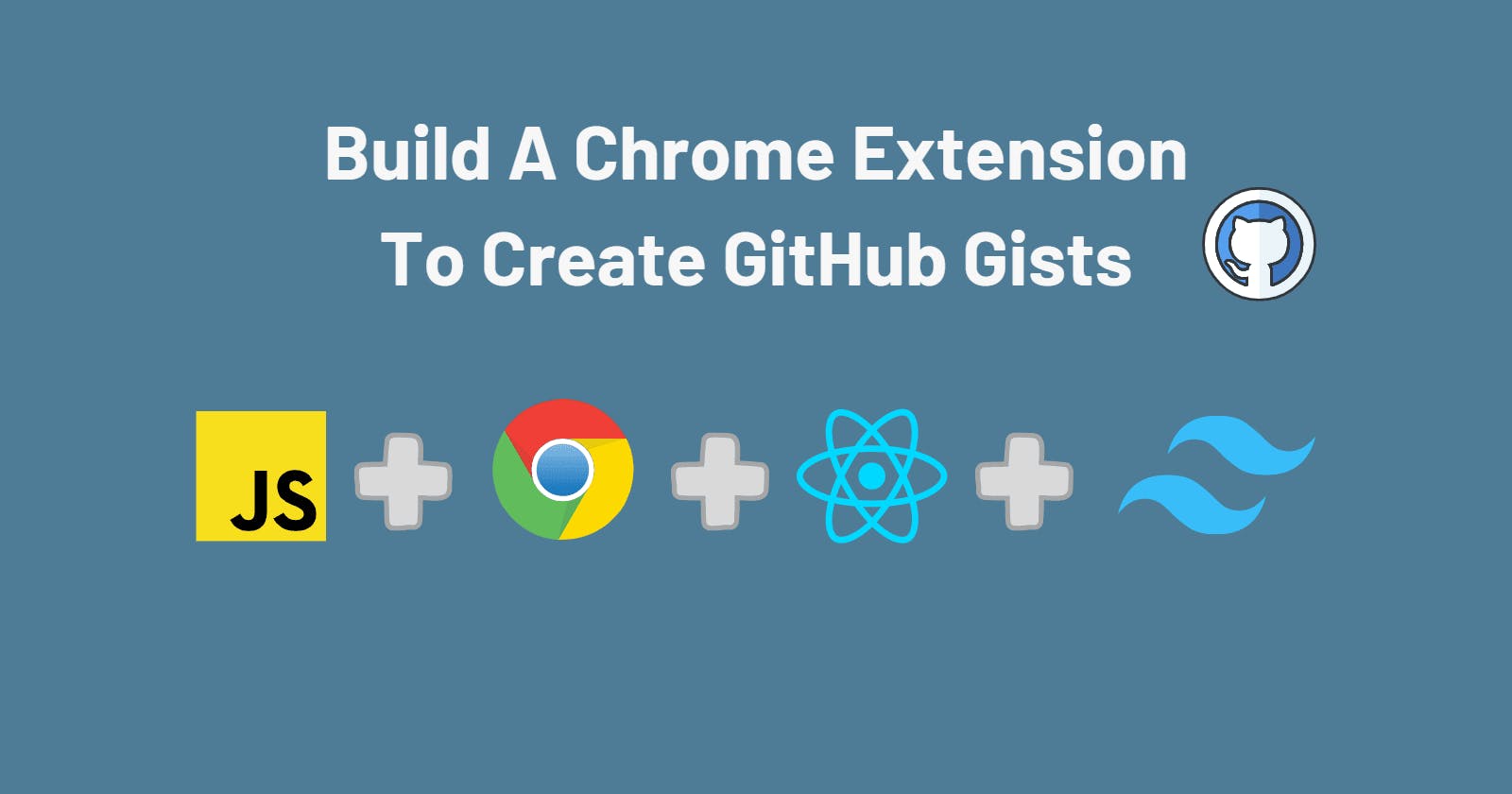 How to Make a Chrome Extension to Create GitHub Gists With Vite, React and TailwindCSS