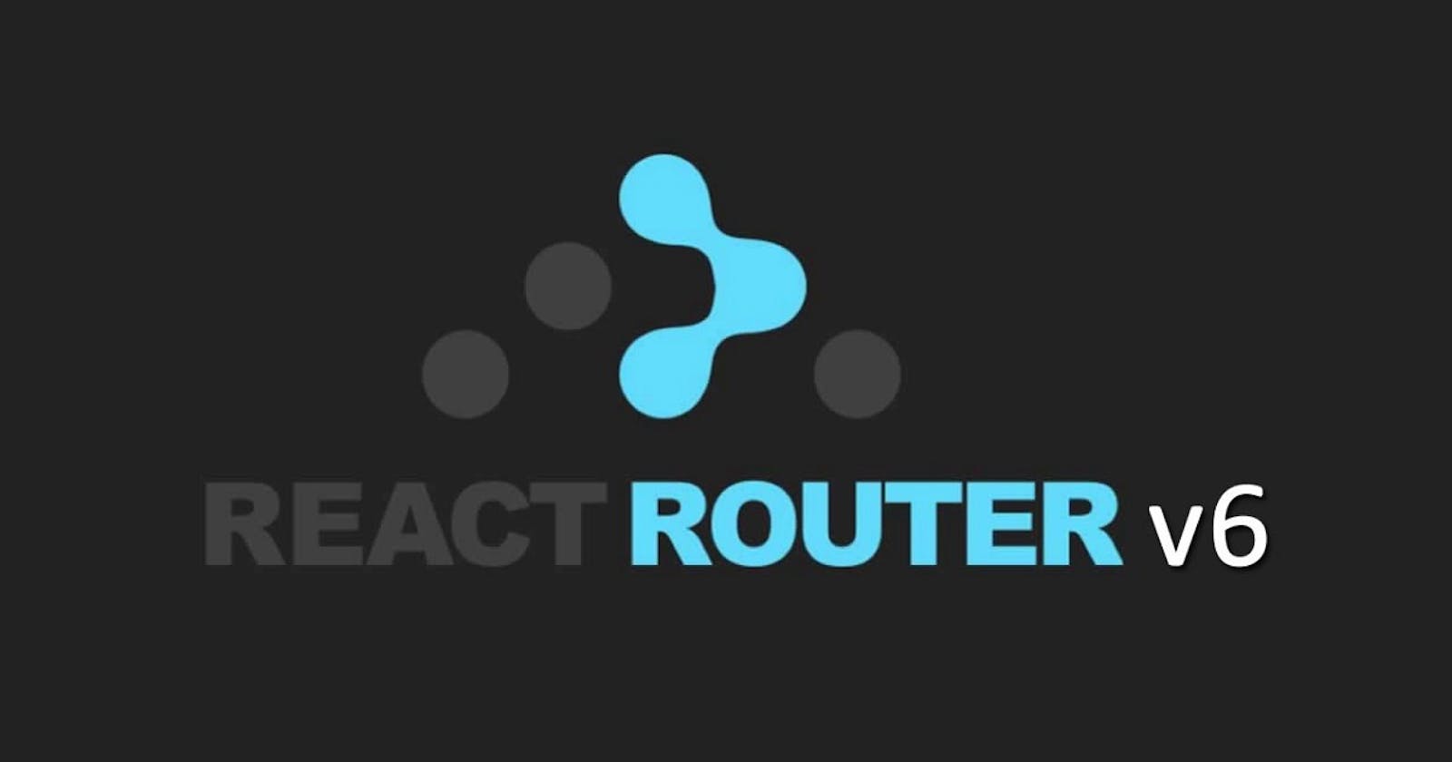 How to Handle The New V6 React Route