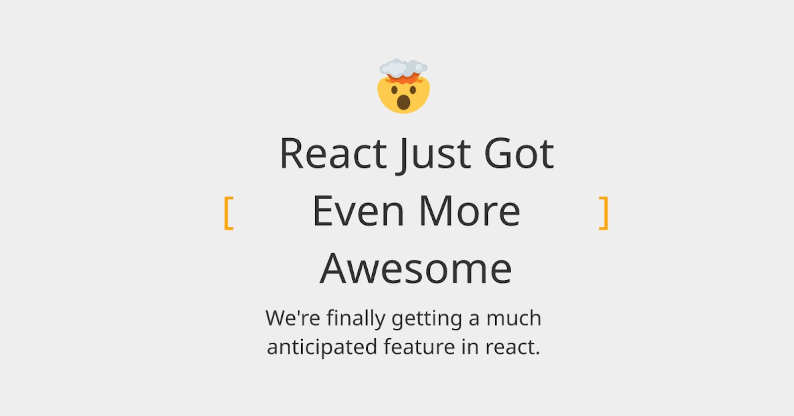 React Just Got Even More Awesome