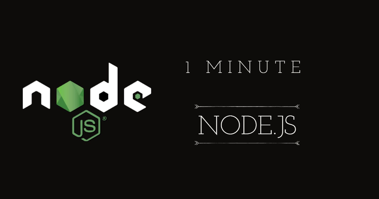 In One minute : Node.JS