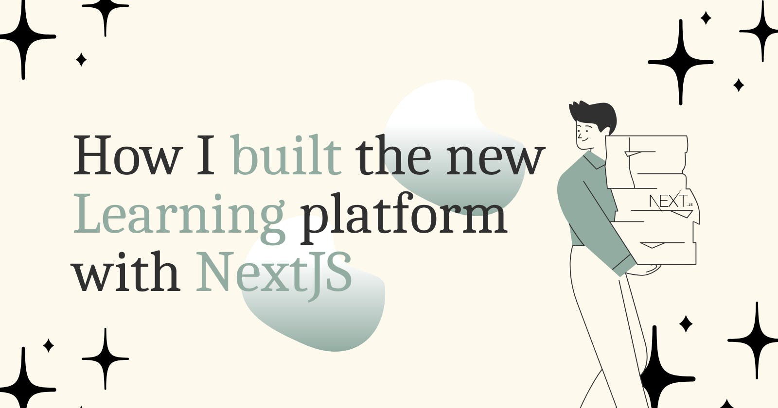 How I built the new Learning platform with NextJS