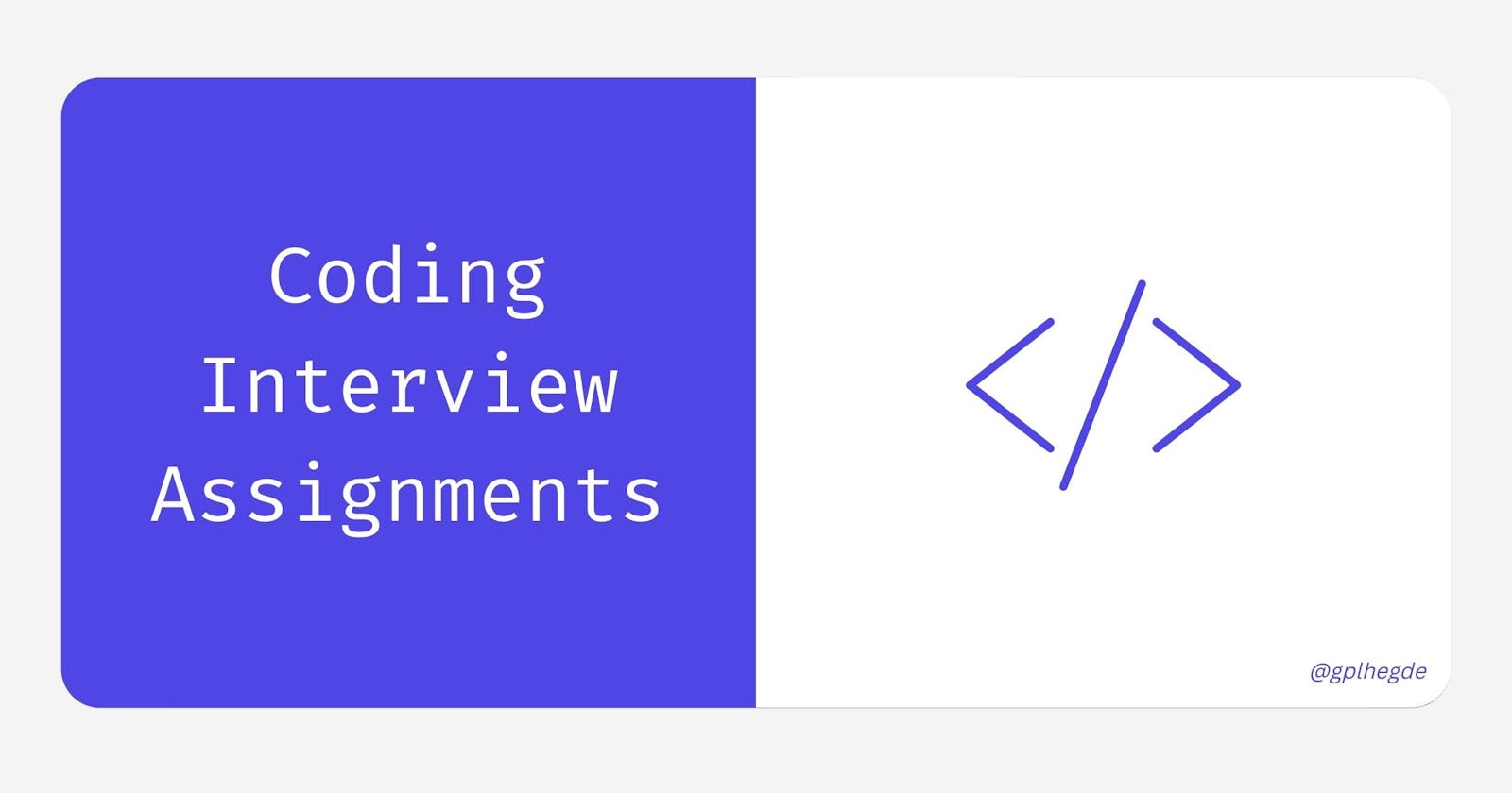 Tips on approaching coding interview assignments
