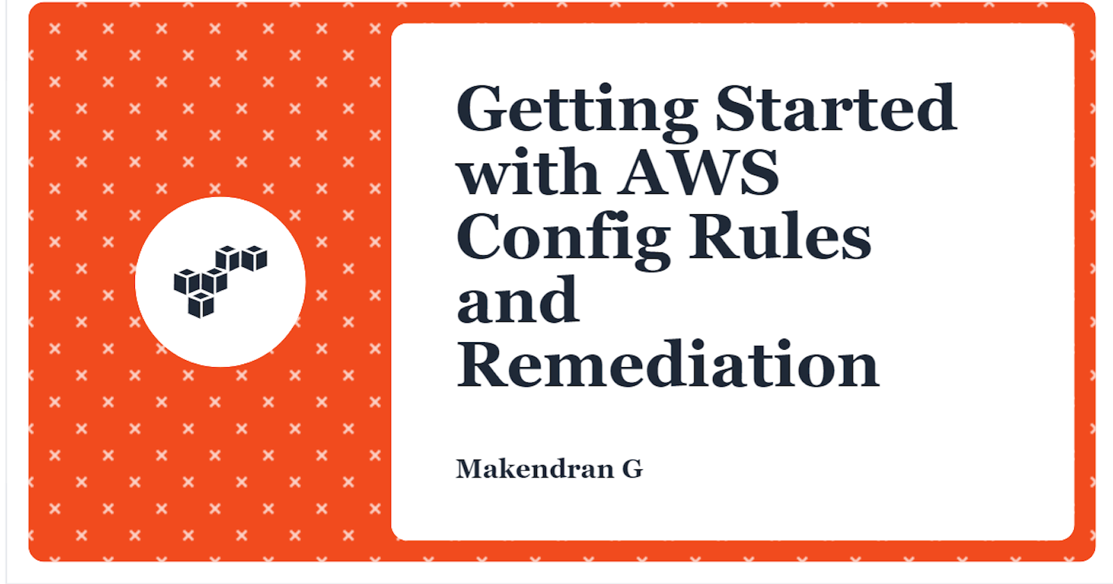 Getting Started with AWS Config Rules and Remediation