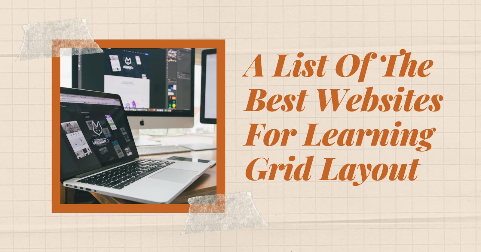 A List Of The Best Websites For Learning Grid Layout