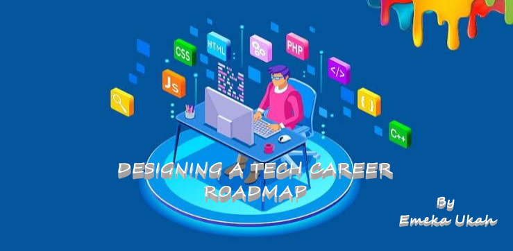 Designing A Tech Career Roadmap