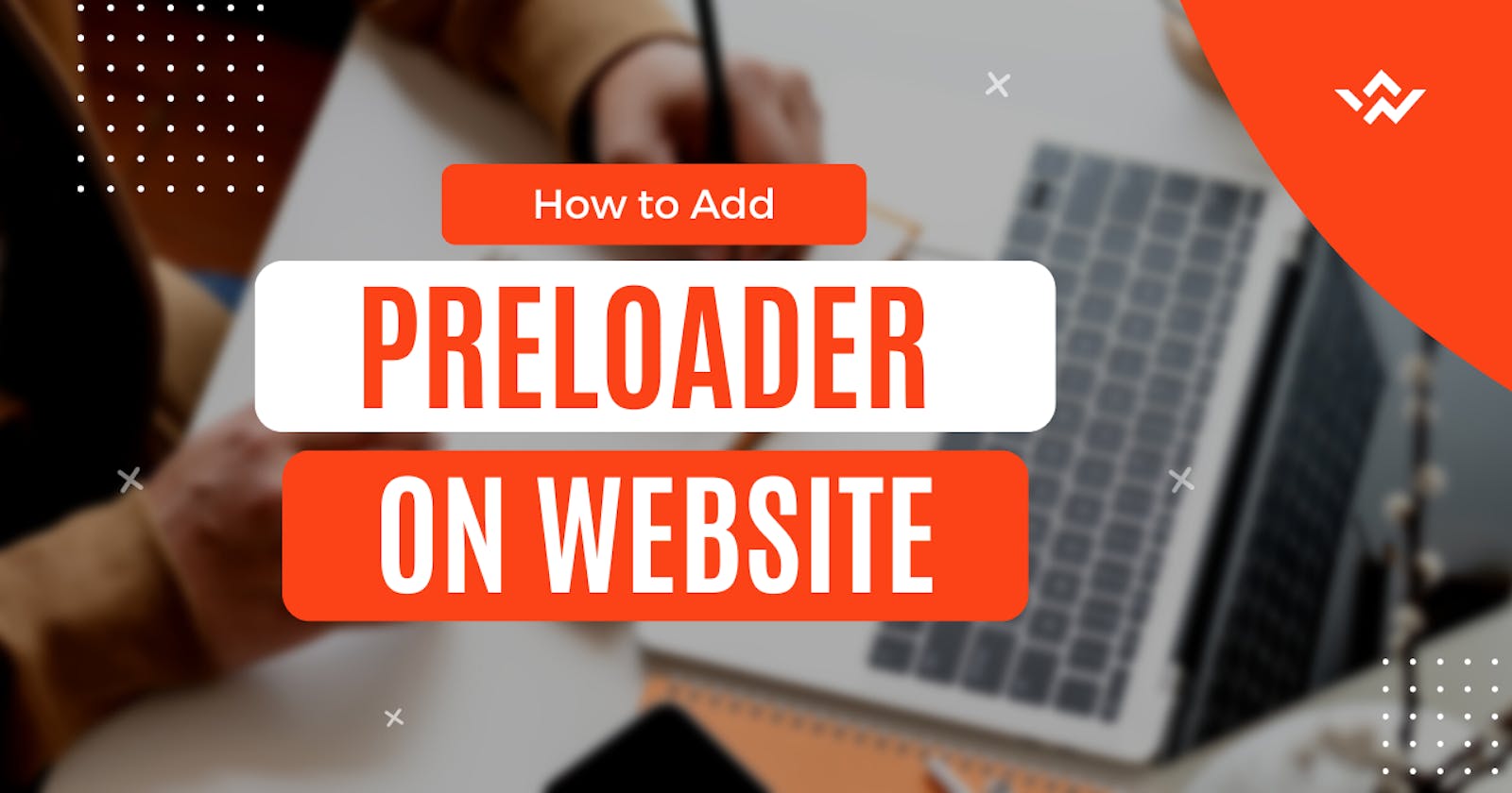 Add Pre-loader to website within 5 minutes