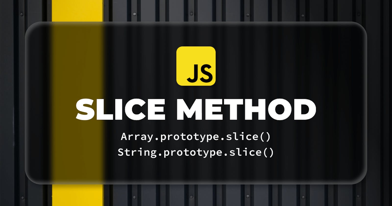 JavaScript Slice Method in Depth