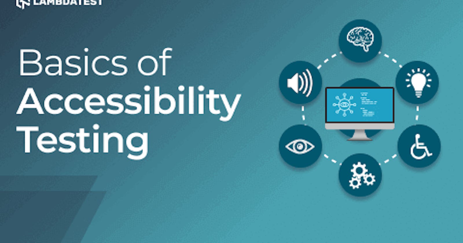 Basics of Accessibility Testing