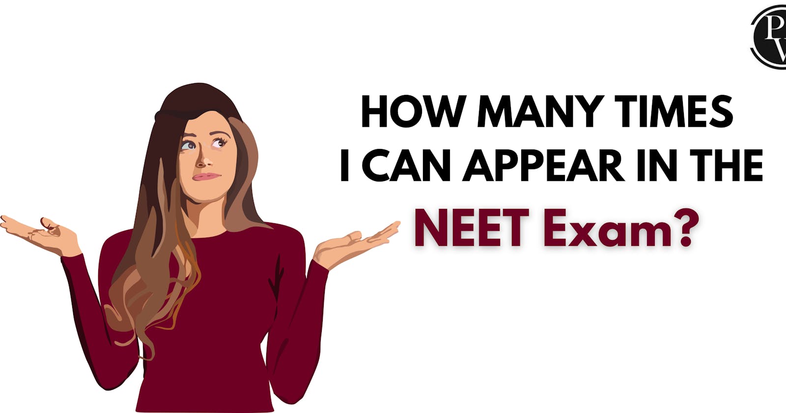 How Many Times I Can Appear In The NEET Exam?
