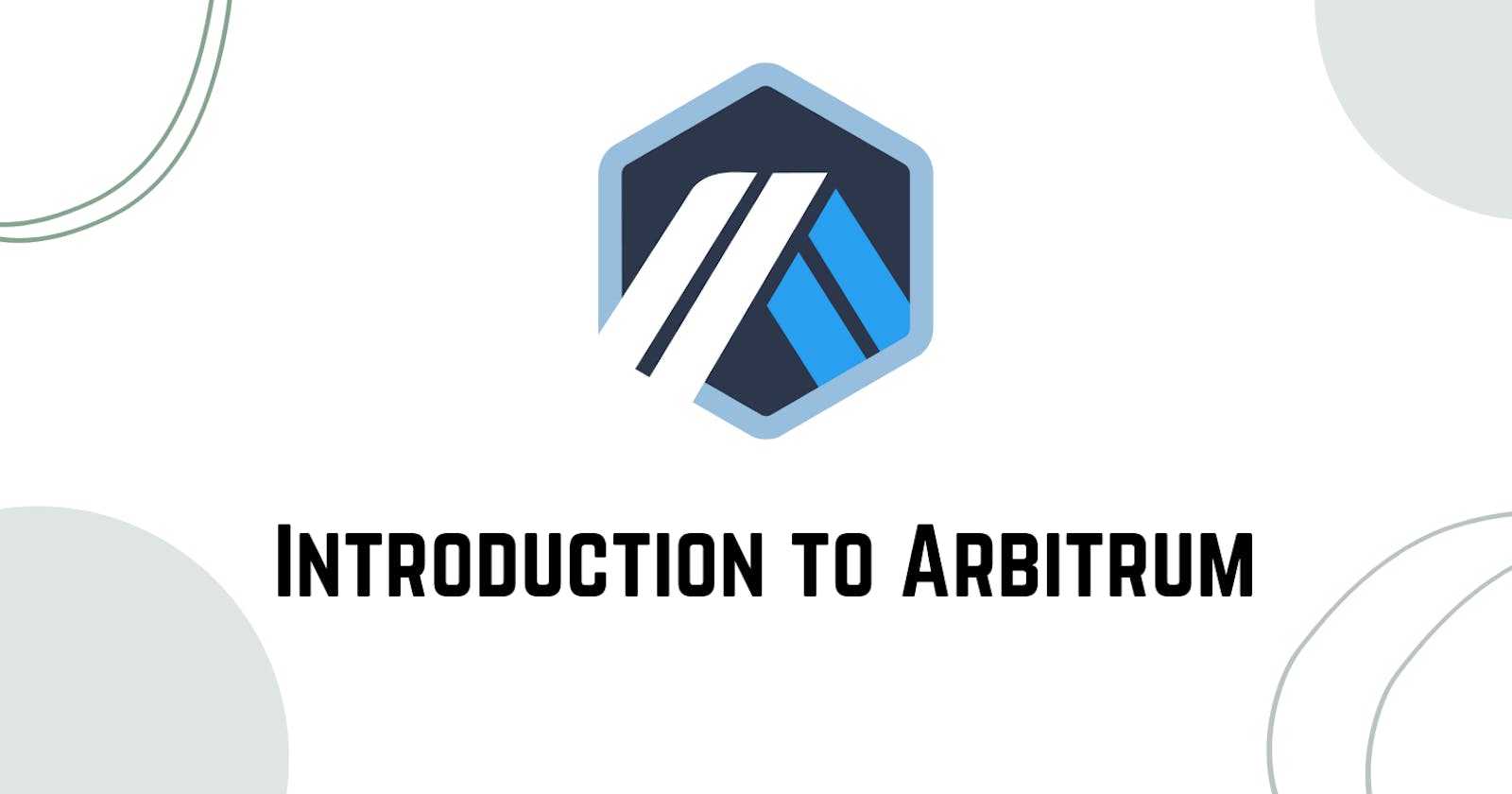 Getting Started with Ethereum Layer 2: Introduction to Arbitrum