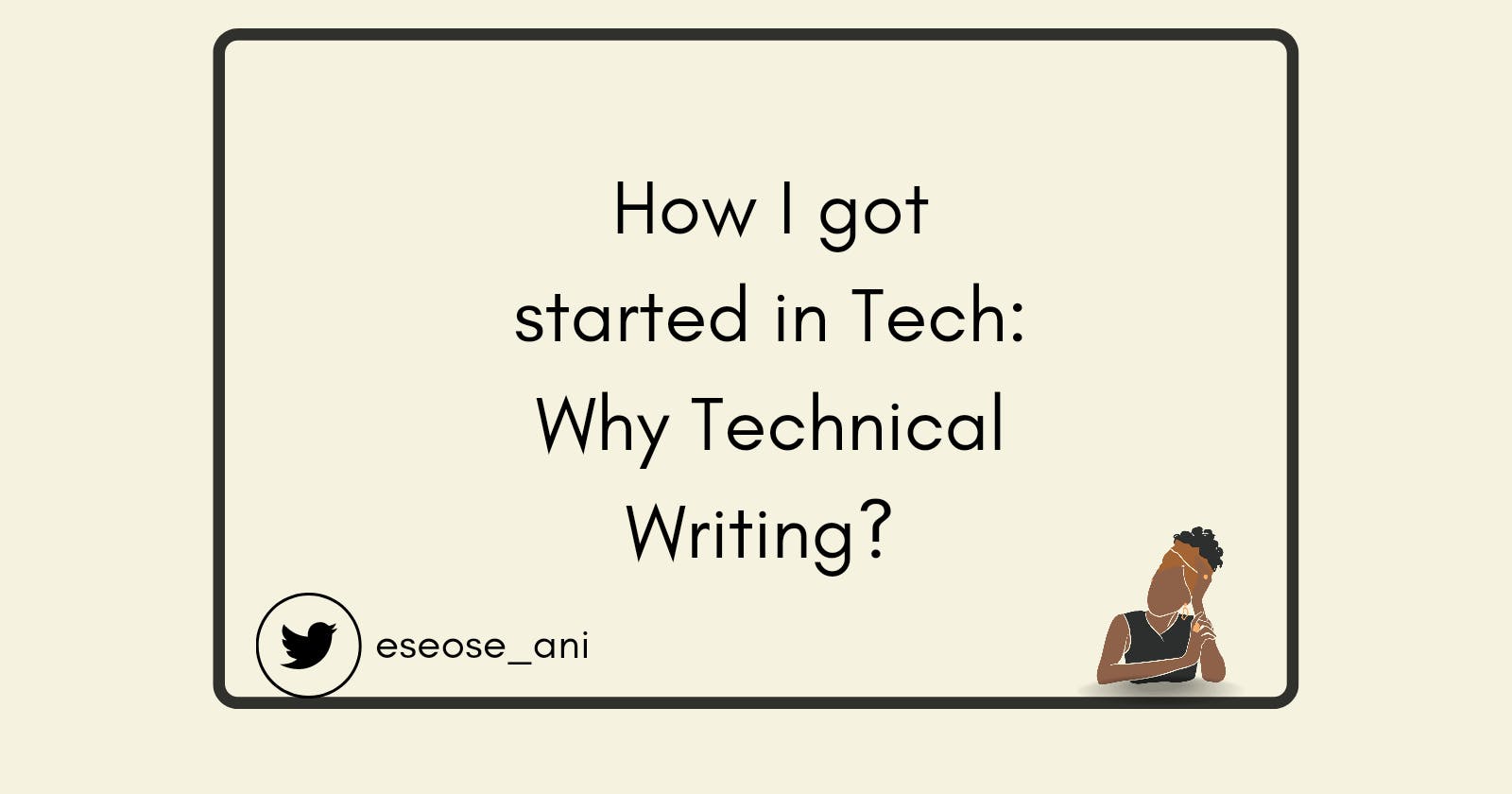 How I got started in Tech: Why Technical Writing?