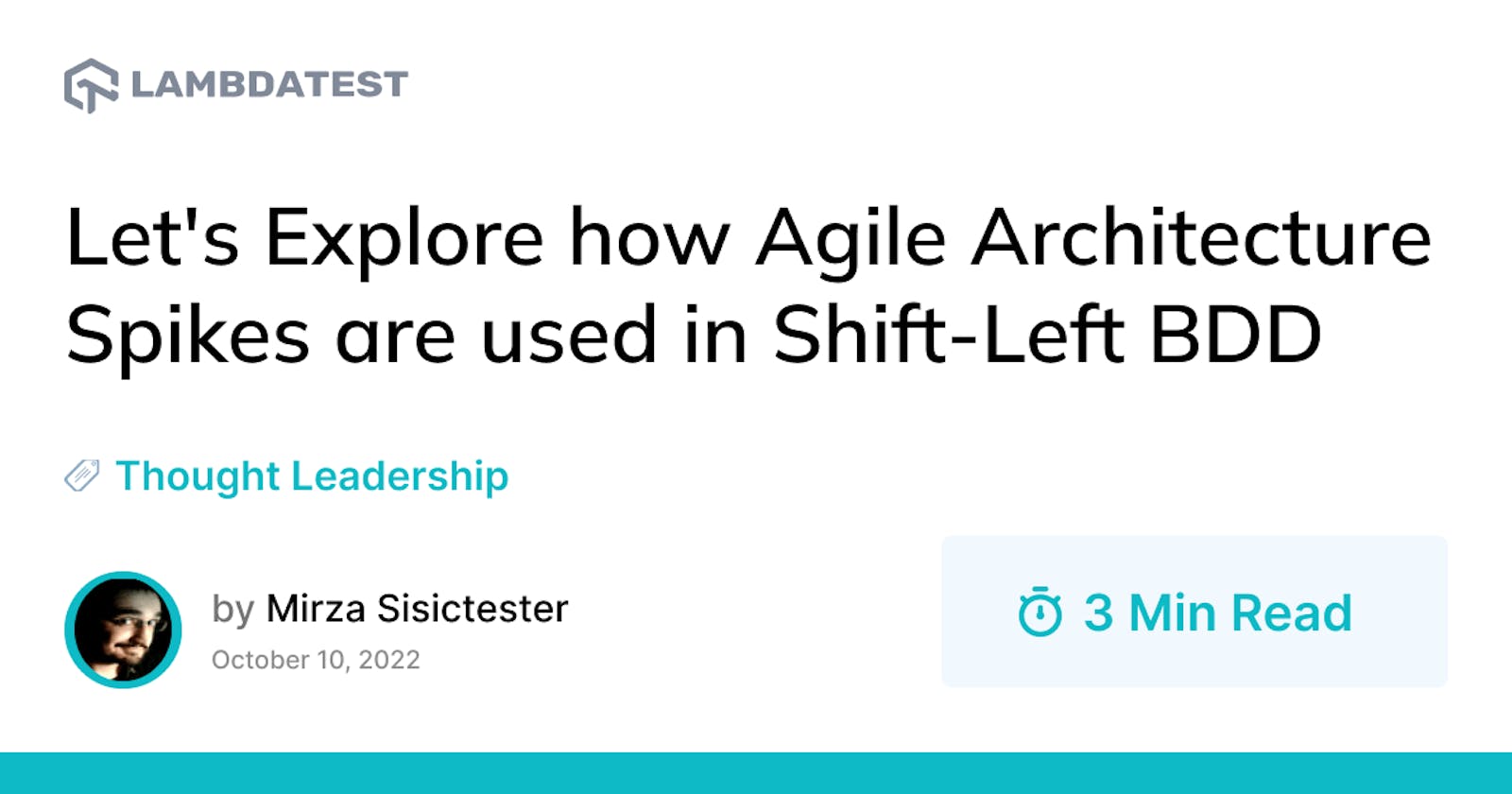 Let’s Explore how Agile Architecture Spikes are used in Shift-Left BDD