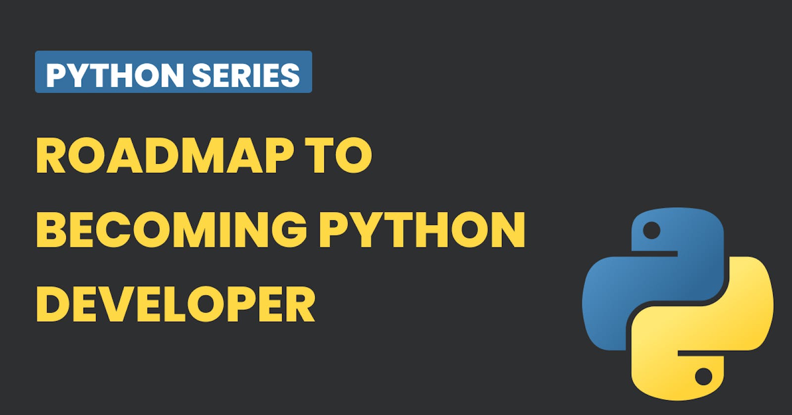 Roadmap to becoming a Python Developer