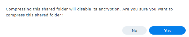 Shared Folder encryption is disabled due to the File Compression feature.