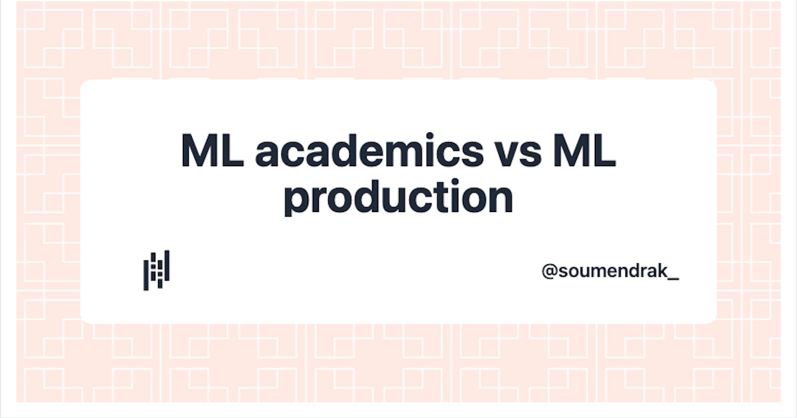 ML academics vs ML production