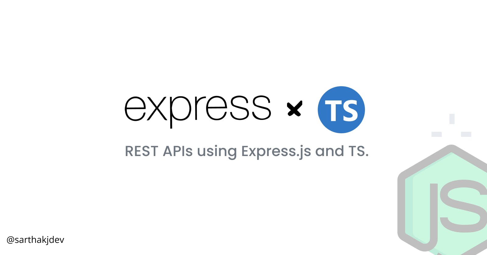 How to develop REST APIs using Express.js and Typescript?